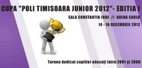 A început „Cupa Poli Timişoara Junior 2012”