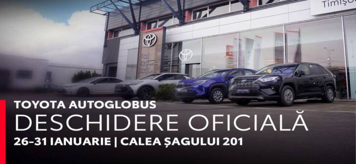 Toyota Are Un Nou Dealer În Timișoara Autoglobus