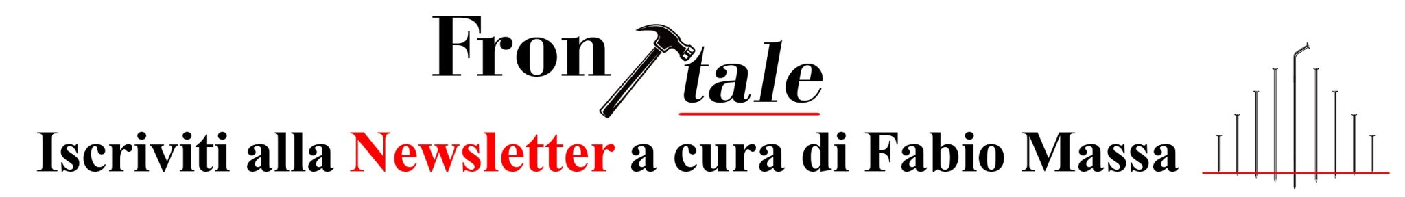 Iscriviti alla Newsletter Frontale - a cura di Fabio Massa