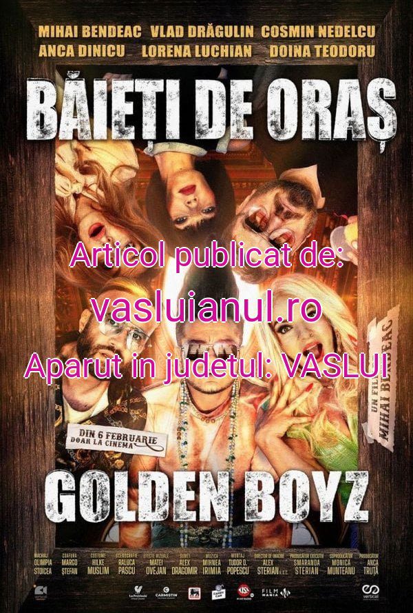 Filme de văzut la Happy Cinema Vaslui. Avanpremieră: Băieți de Oraș – Golden Boyz